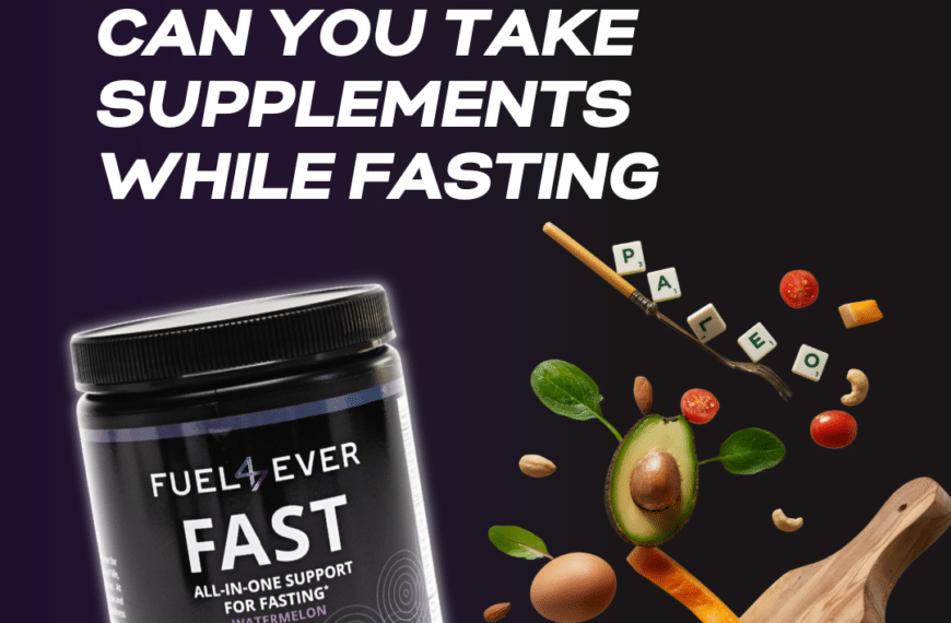 Can You Take Supplements While Fasting: Important Points You Need to Know